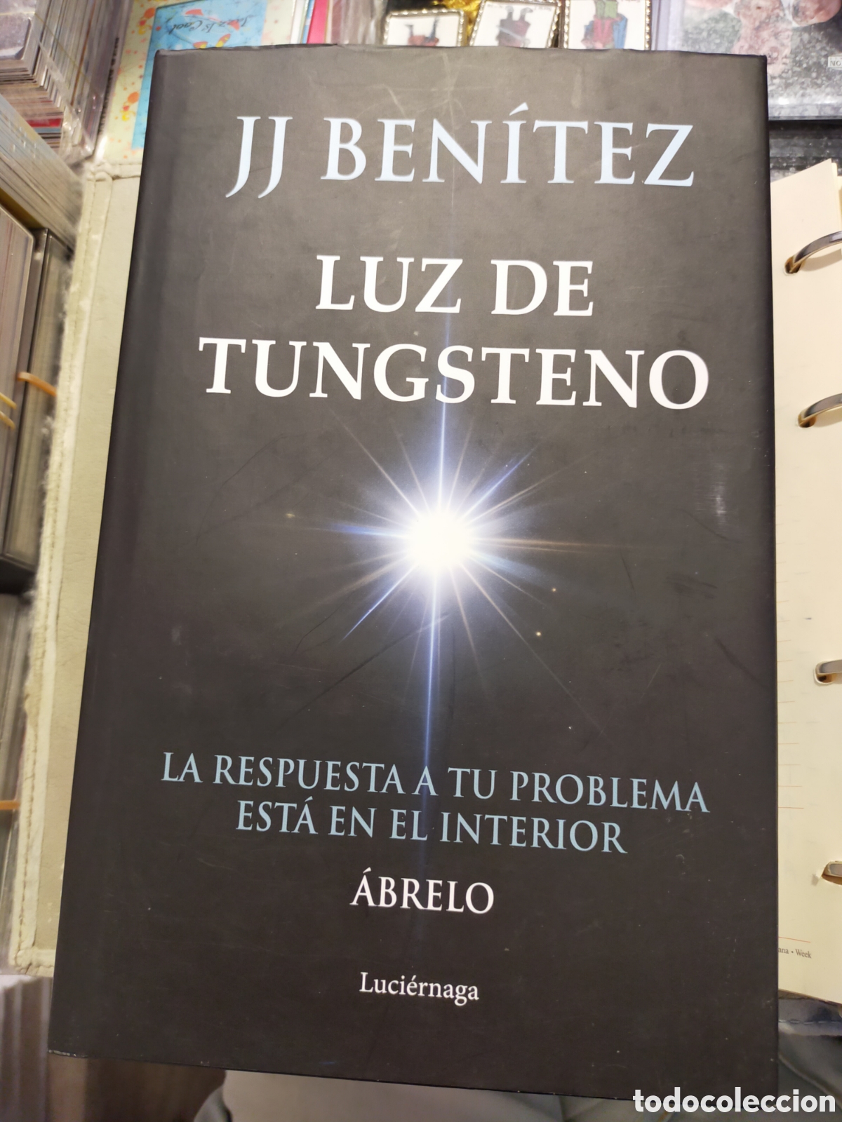 Libros: LUZ DE TUNGSTENO J. J. BENITEZ LUCI&Eacute;RNAGA TAPA DURA CON LA NUEVO