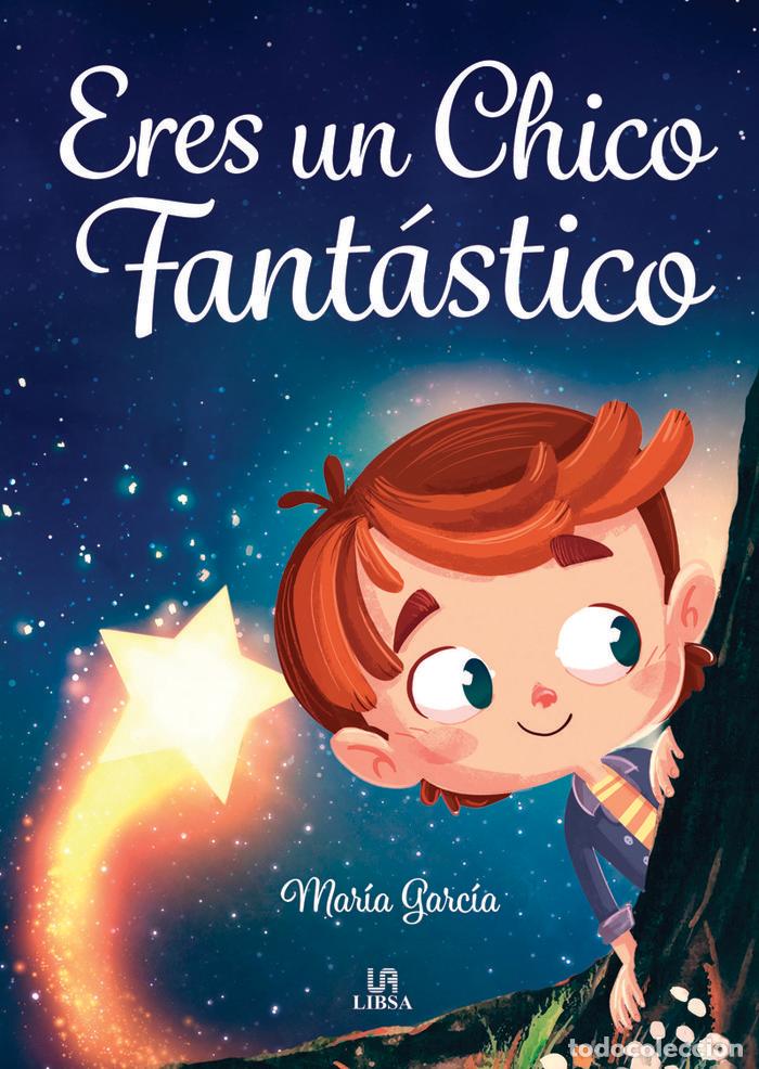 Livros: ERES UN CHICO FANTASTICO - GARCIA, MARIA