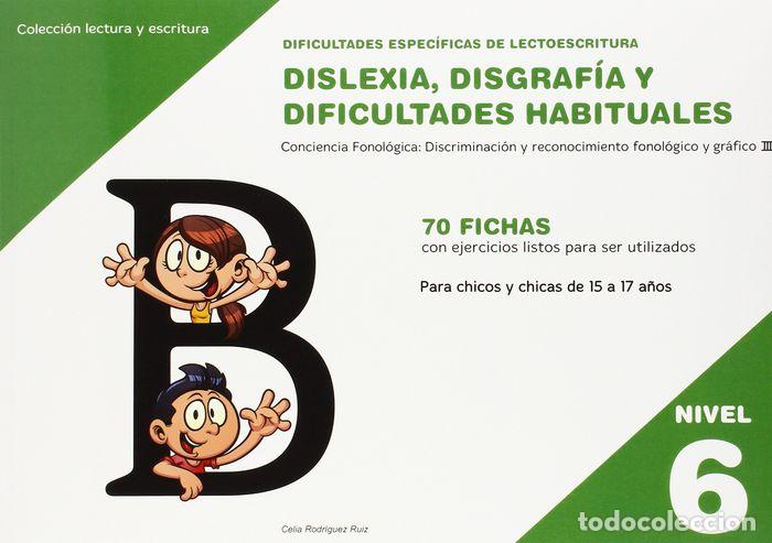 Livros: DISLEXIA NIVEL 6 DISGRAFIA DIFICULTADES HABITUALES - RODRIGUEZ RUIZ, CELIA
