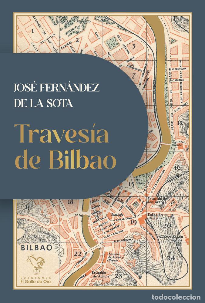 books: TRAVESIA DE BILBAO - FERNANDEZ DE LA SOTA, JOSE