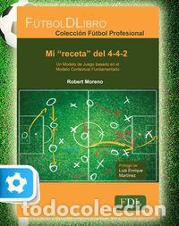 books: MI RECETA DEL 4-4-2 - MORENO GONZALEZ, ROBERT