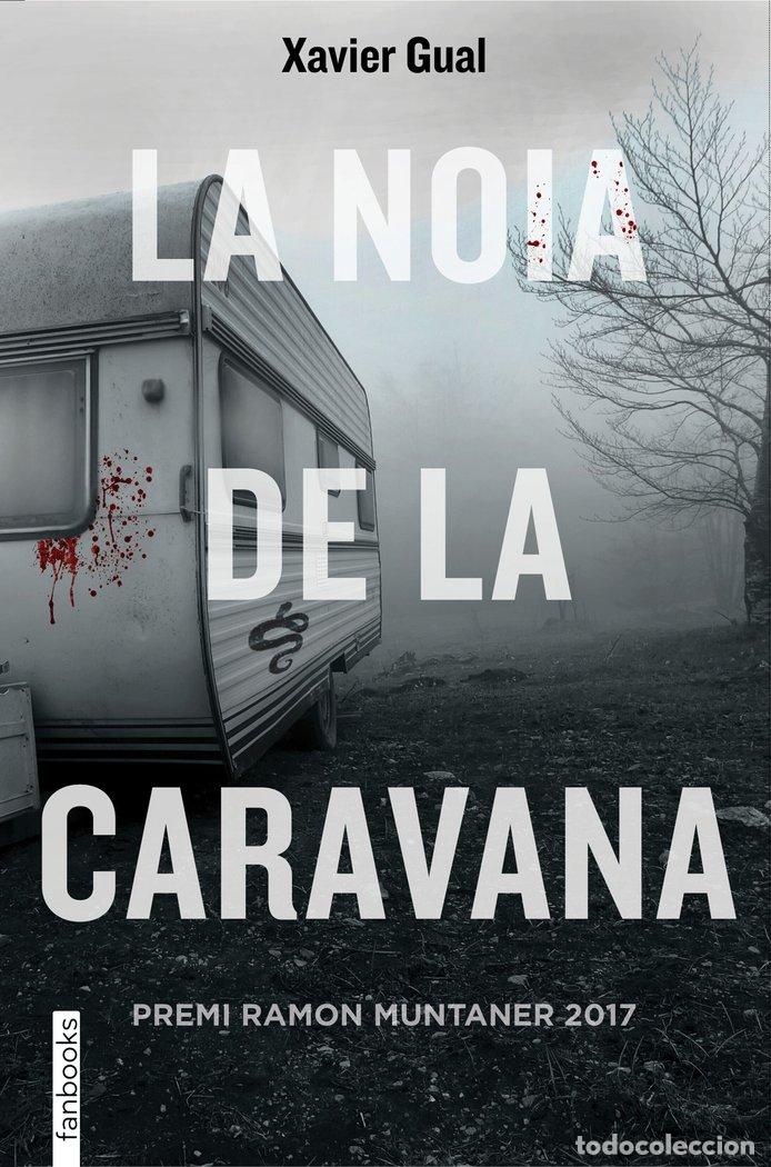Libros: NOIA DE LA CARAVANA,LA - GUAL VADILLO, XAVIER