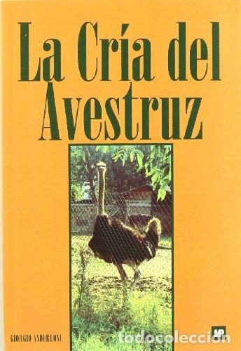 Libros: CRIA DEL AVESTRUZ, LA - ANDERLONI, GIORGIO
