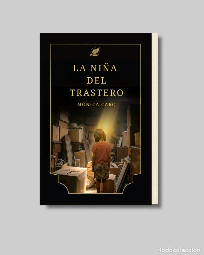 Libros: LA NI&Ntilde;A DEL TRASTERO - CARO, M&Oacute;NICA