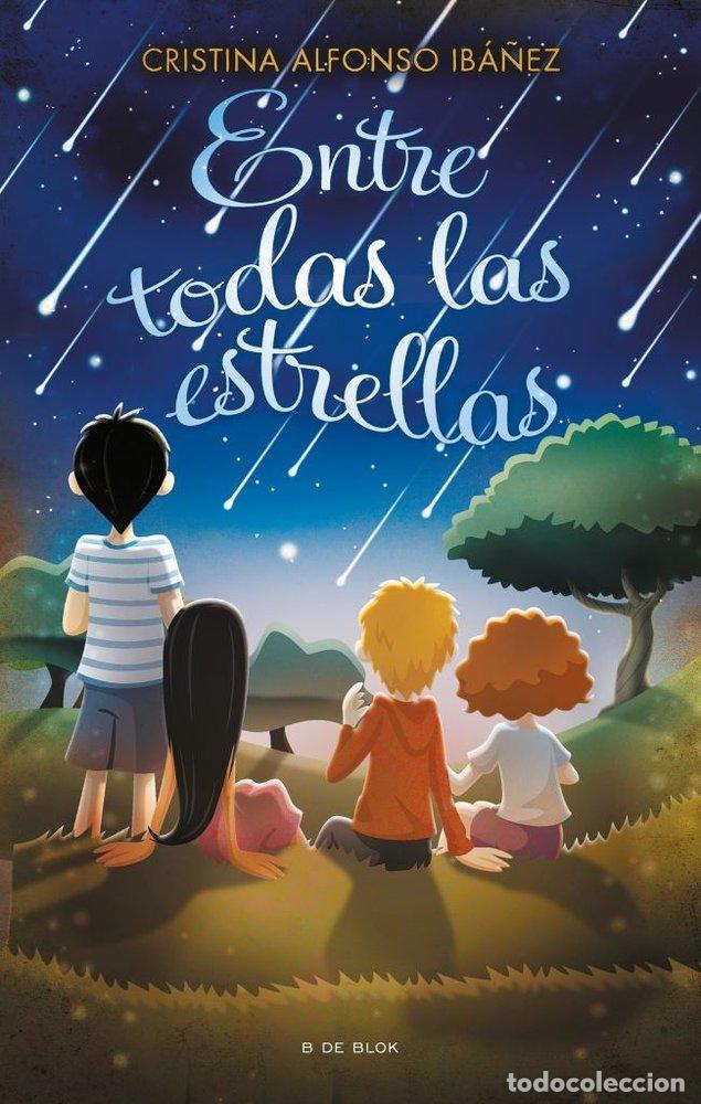 Libros: ENTRE TODAS LAS ESTRELLAS - IBA&Ntilde;EZ, CRISTINA ALFONSO