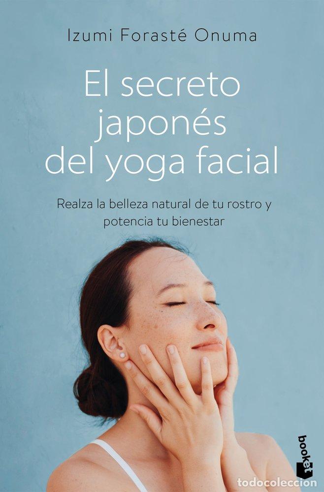 Livres: EL SECRETO JAPONES DEL YOGA FACIAL - IZUMI FORASTE ONUMA