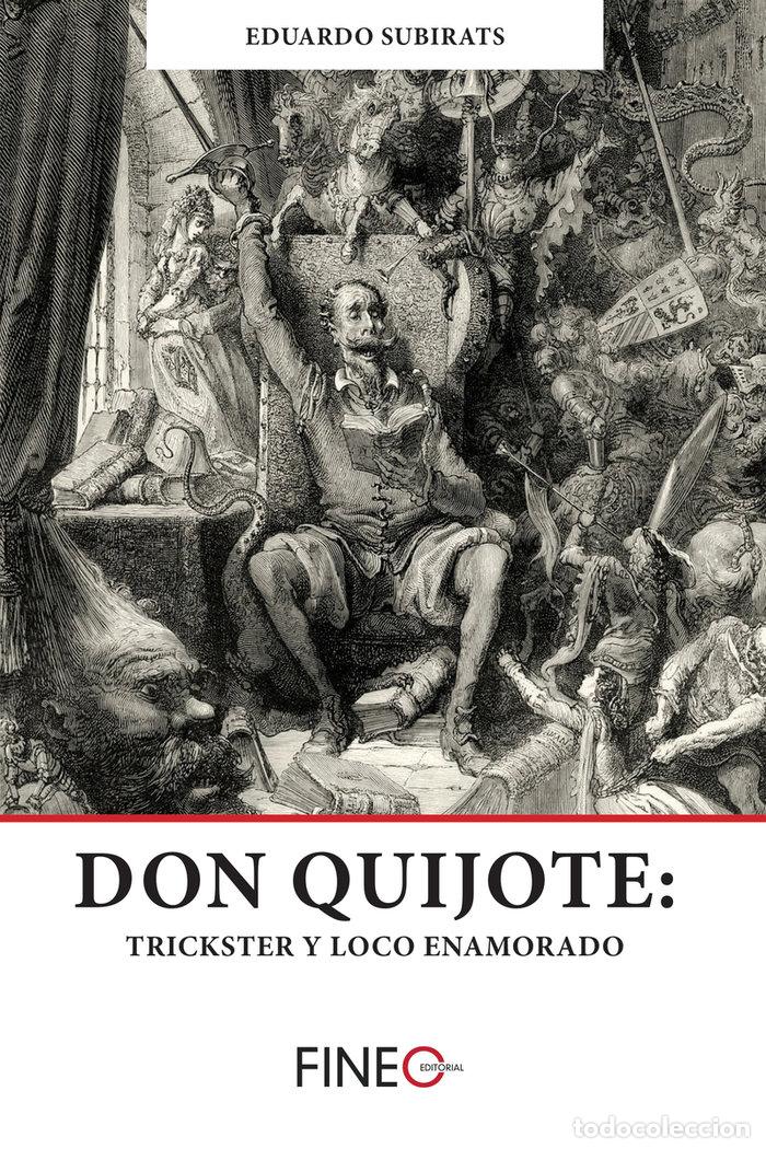 Libros: DON QUIJOTE TRICKSTER Y LOCO ENAMORADO - SUBIRATS, EDUARDO