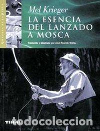 Livres: LA ESENCIA DEL LANZADO A MOSCA - AA.VV