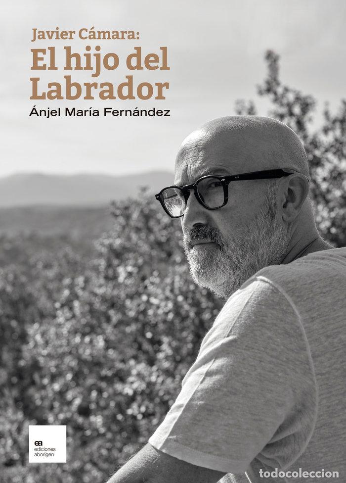 Libros: JAVIER C&Aacute;MARA: EL HIJO DEL LABRADOR - Fern&aacute;ndez Pascual, &Aacute;njel Mar&iacute;a