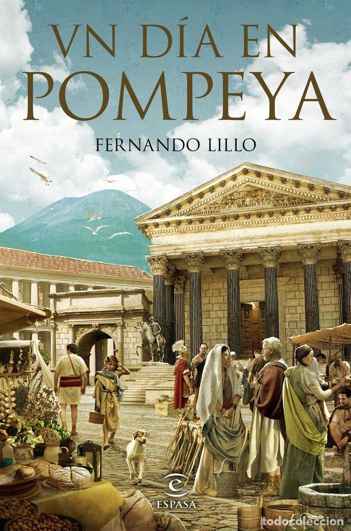 Libros: UN D&Iacute;A EN POMPEYA - Lillo Redonet, Fernando