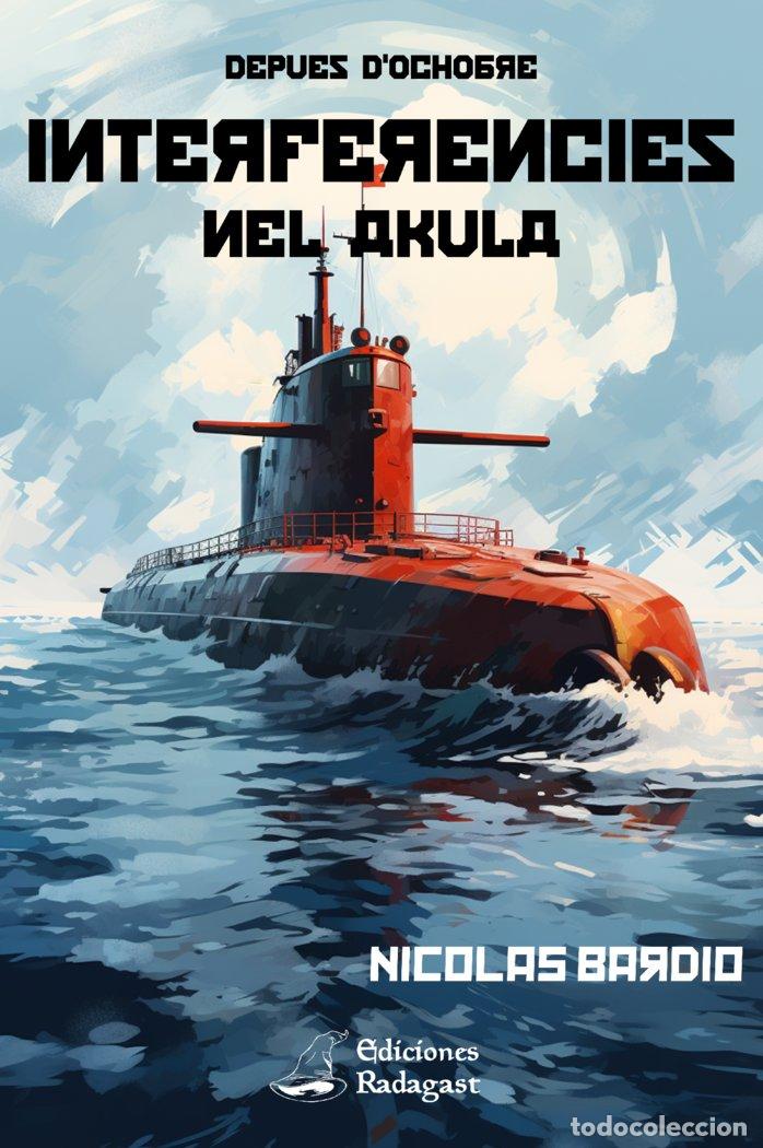 Libros: INTERFERENCIES NEL AKULA - BARDIO, NICOLAS