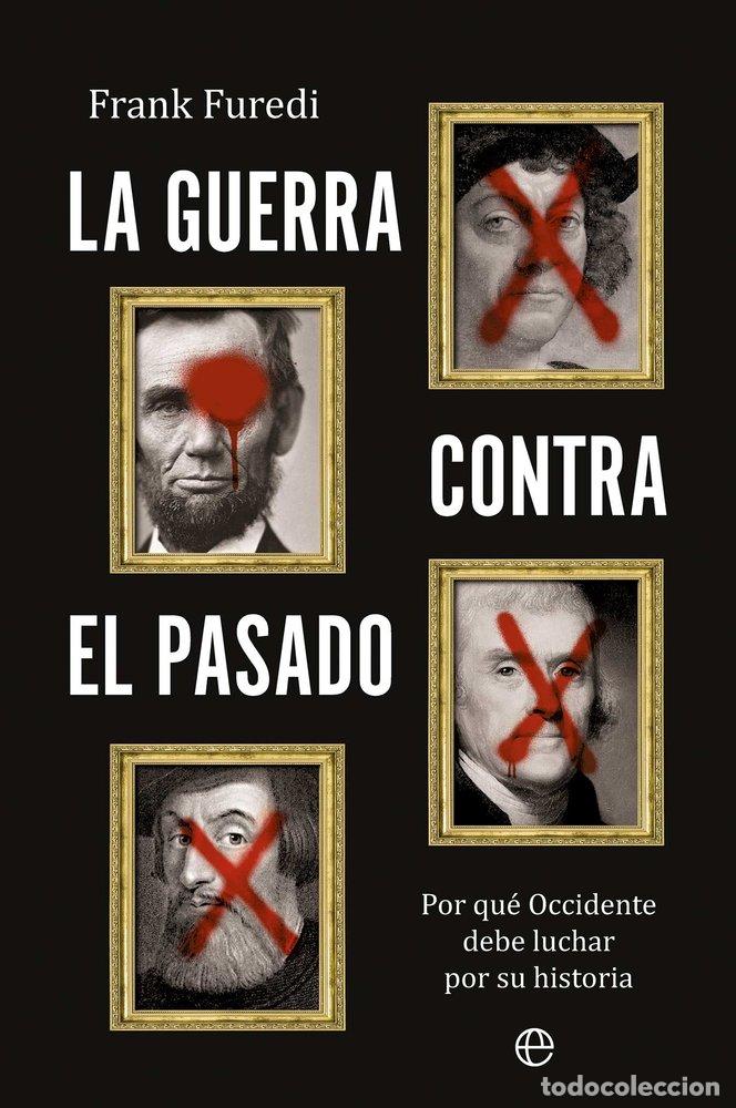 Libros: LA GUERRA CONTRA EL PASADO - FUREDI, FRANK