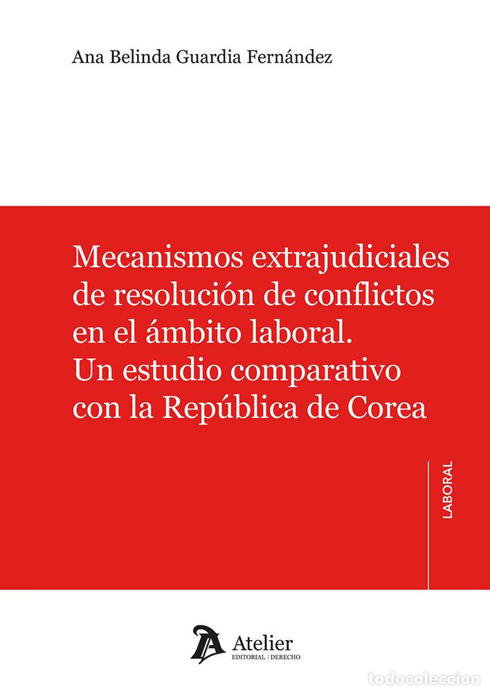 Libri: MECANISMOS EXTRAJUDICIALES DE RESOLUCION DE CONFLICTOS EN E - ANA BELINDA GUARDIA FERNANDEZ