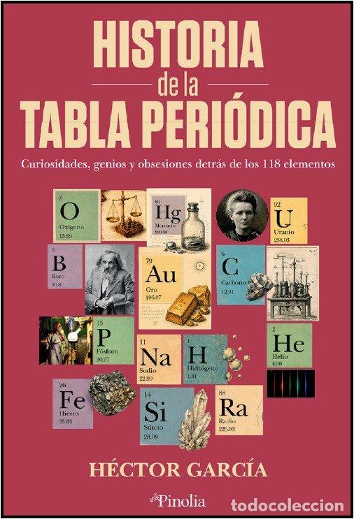 Libri: HISTORIA DE LA TABLA PERIODICA - HECTOR GARCIA