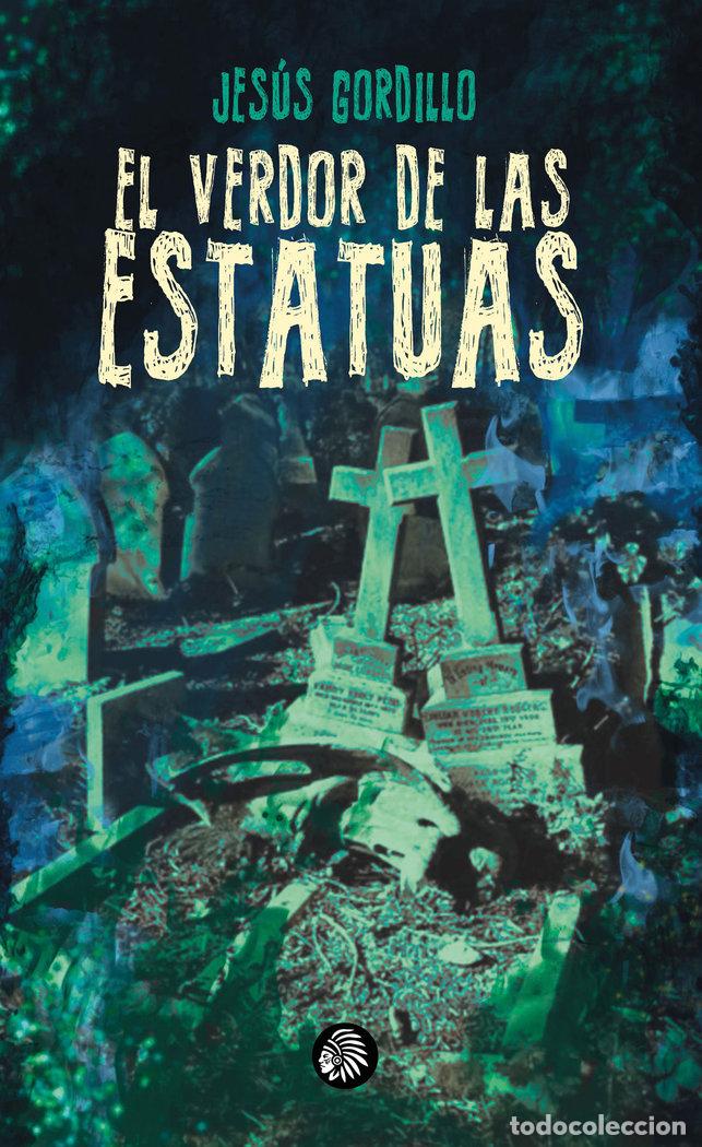 B&uuml;cher: EL VERDOR DE LAS ESTATUAS - GORDILLO, JESUS