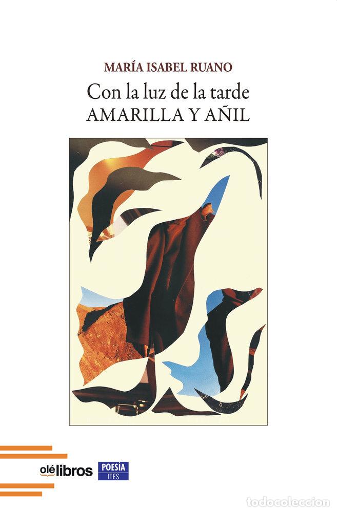 Livres: CON LA LUZ DE LA TARDE AMARILLA Y A&Ntilde;IL - RUANO, MARIA ISABEL