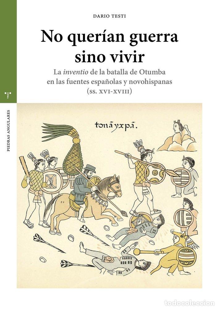 Libros: NO QUERIAN GUERRA SINO VIVIR - TESTI, DARIO