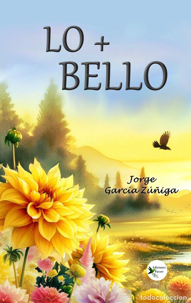 Libros: LO + BELLO - GARCIA ZU&Ntilde;IGA, JORGE