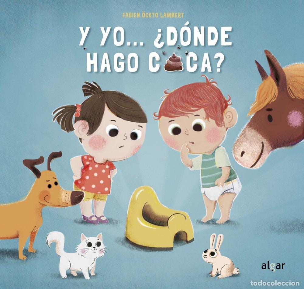 books: Y YO DONDE HAGO CACA - FONTAINE, CARINE