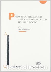books: PARANINFOS SEGUNDONES Y EPIGONOS DE LA COM - ARELLANO, IGNACIO