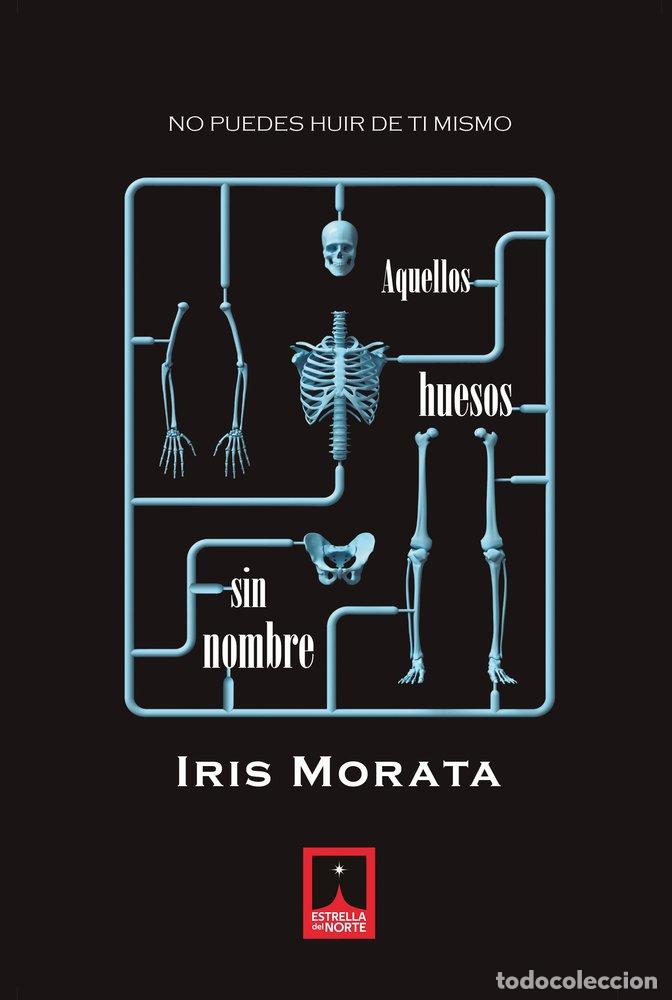 Livros: AQUELLOS HUESOS SIN NOMBRE - MORATA, IRIS