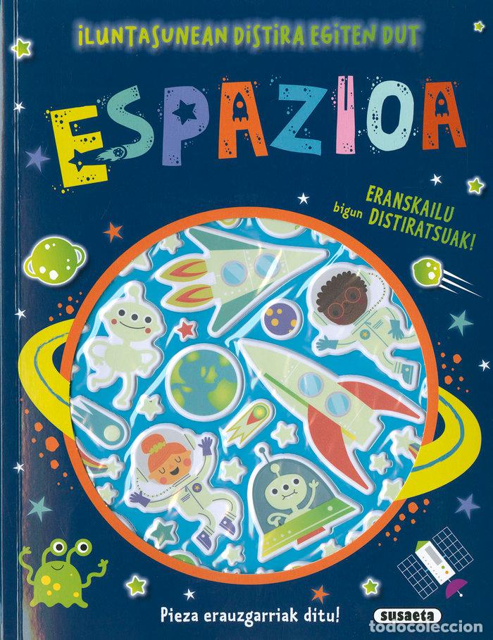 Libros: ESPAZIOA - ERANKSKAILU BIGUN DISTIRATSUAK - Ediciones, Susaeta