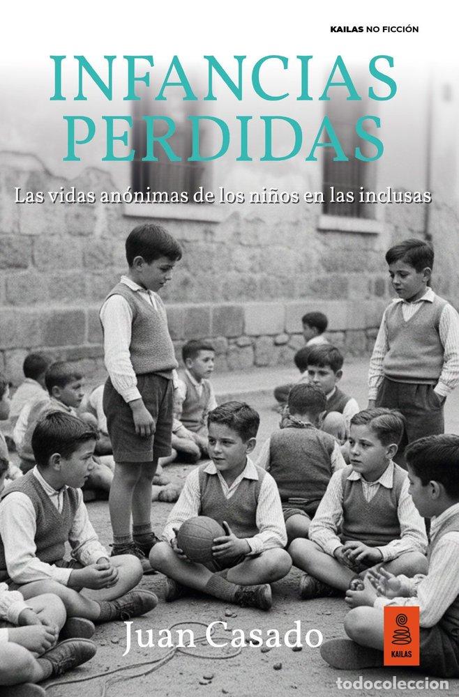 Livros: INFANCIAS PERDIDAS - CASADO FLORES, JUAN