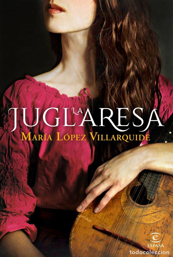 B&uuml;cher: LA JUGLARESA - MARIA LOPEZ VILLARQUIDE