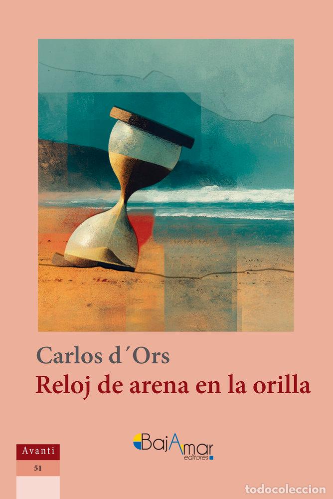 Livros: RELOJ DE ARENA EN LA ORILLA - D'ORS, CARLOS
