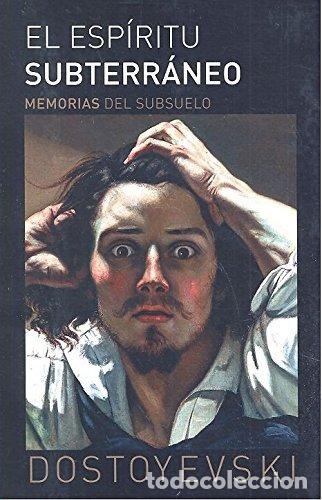Libros: ESPIRITU SUBTERRANEO,EL - DOSTOYEVSKI