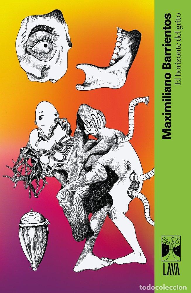 Libros: EL HORIZONTE DEL GRITO - BARRIENTOS, MAXIMILIANO