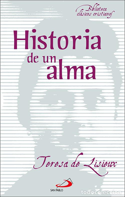Libri: HISTORIA DE UN ALMA - DE LISIEUX, TERESA