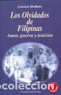 Livres: OLVIDADOS DE FILIPINAS, LOS - MEDIANO ORTIGA, LORENZO
