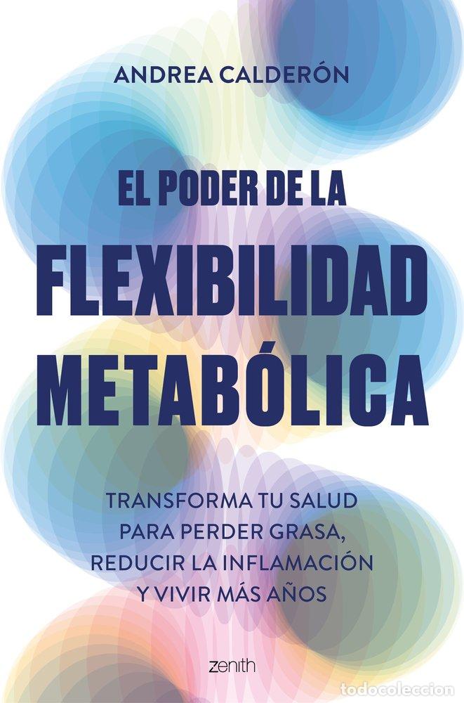 Livres: EL PODER DE LA FLEXIBILIDAD METABOLICA - ANDREA CALDERON