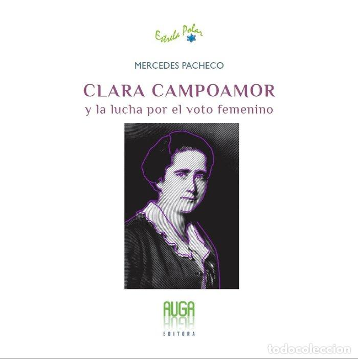 Libros: CLARA CAMPOAMOR Y LA LUCHA POR EL VOTO FEMENINO - PACHECO VAZQUEZ, MERCEDES