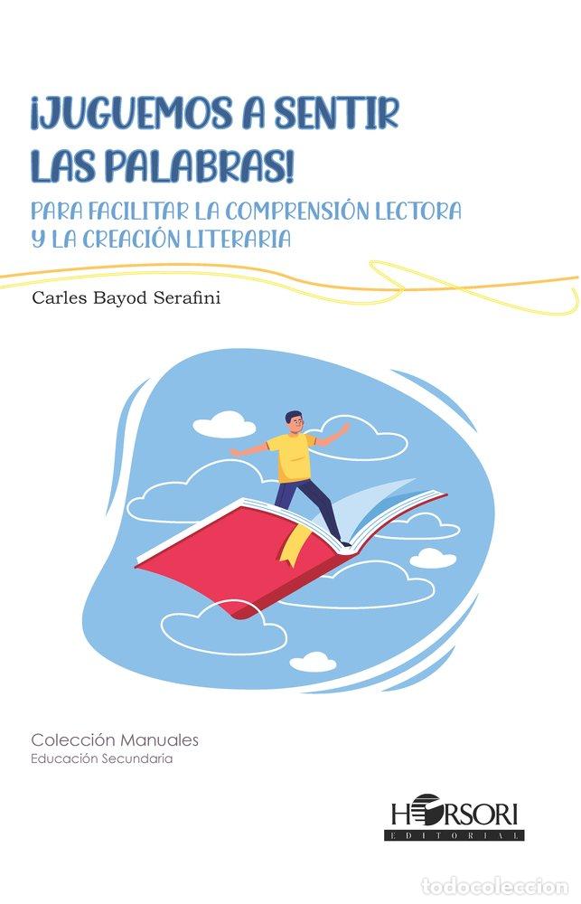 Libros: JUGUEMOS A SENTIR LAS PALABRAS - BAYOD SERAFINI, CARLES