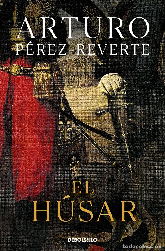 Libros: EL HUSAR - P&eacute;rez Reverte, Arturo