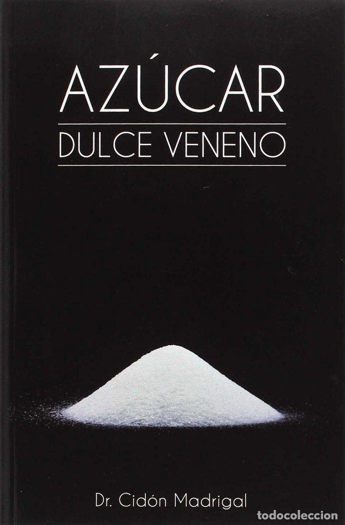 Libros: AZUCAR DULCE VENENO - CIDON MADRIGAL, JOSE LUIS