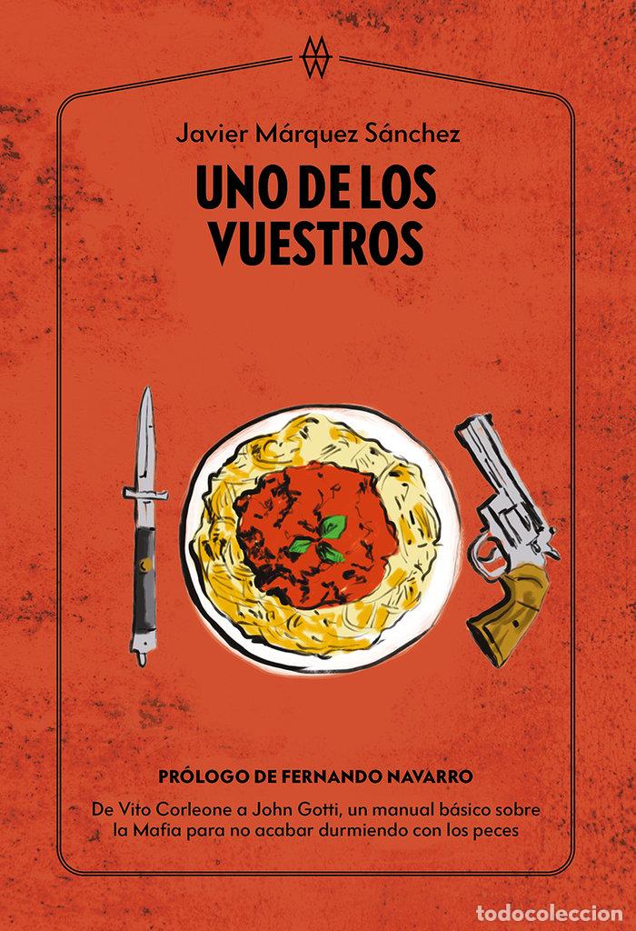 Libri: UNO DE LOS VUESTROS - MARQUEZ SANCHEZ, JAVIER