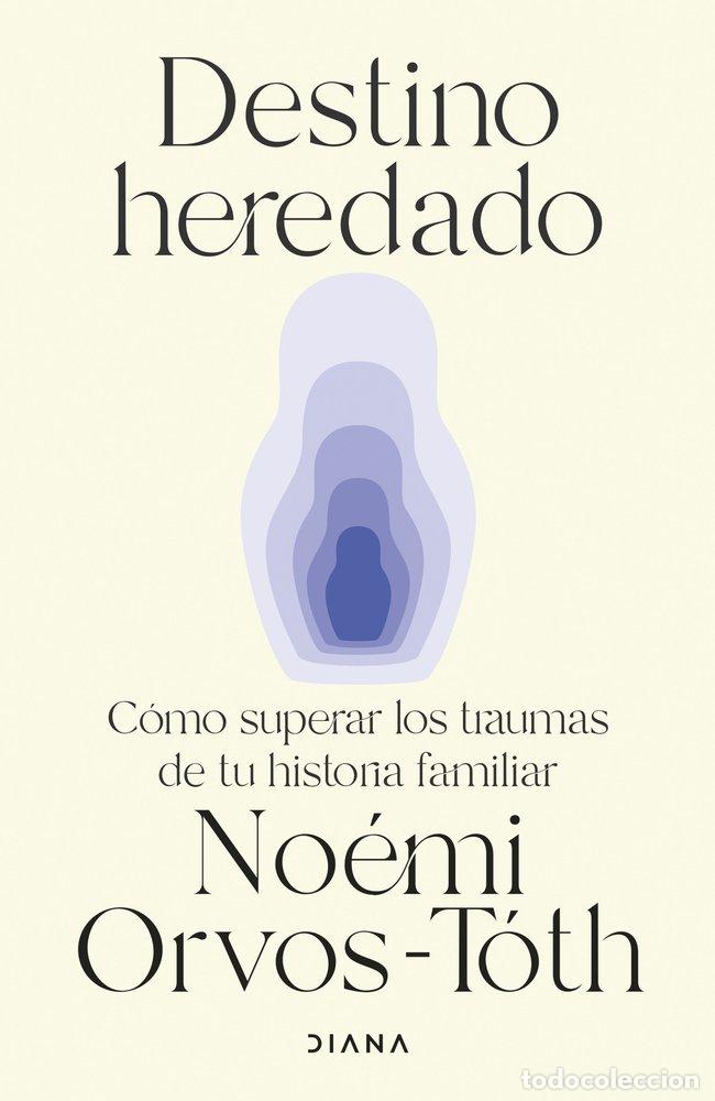 Libros: DESTINO HEREDADO - NOEMI ORVOS-TOTH