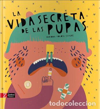 Livros: VIDA SECRETA DE LAS PUPAS,LA - TOLOSA SISTERE, MARIONA