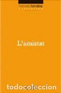 Livros: L'AMISTAT - TORRALBA, FRANCESC