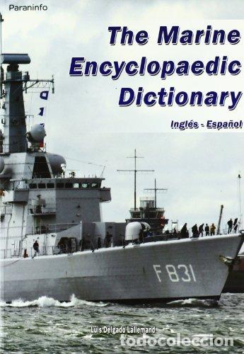 Livros: MARINE ENCYCLOPAEDIC DICTIONARY INGLES ESPA&Ntilde;OL TOMO II - DELGADO LALLEMAND, LUIS