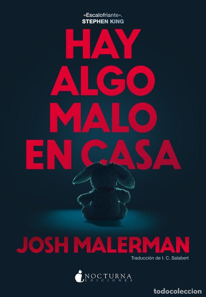 Libros: HAY ALGO MALO EN CASA - MALERMAN, JOSH