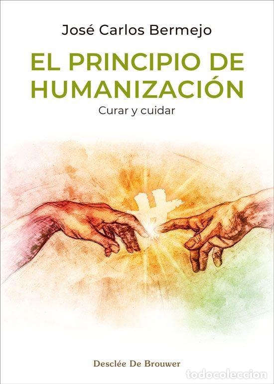 Livres: EL PRINCIPIO DE HUMANIZACION - JOSE CARLOS BERMEJO
