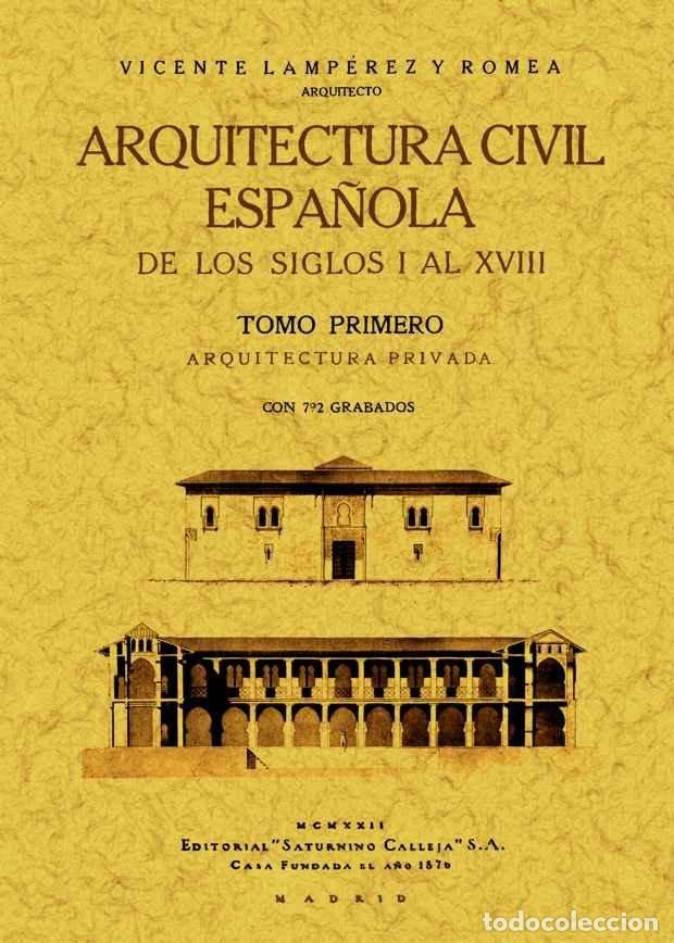 Libros: ARQUITECTURA CIVIL ESPA&Ntilde;OLA DE LOS SIGLOS I AL XVIII (2 TOMO - LAMPEREZ Y ROMEA, VICENTE