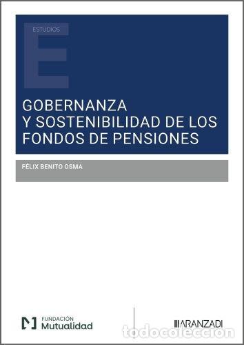 Livros: GOBERNANZA Y SOSTENIBILIDAD DE LOS FONDOS DE PENSIONES - FELIX BENITO OSMA