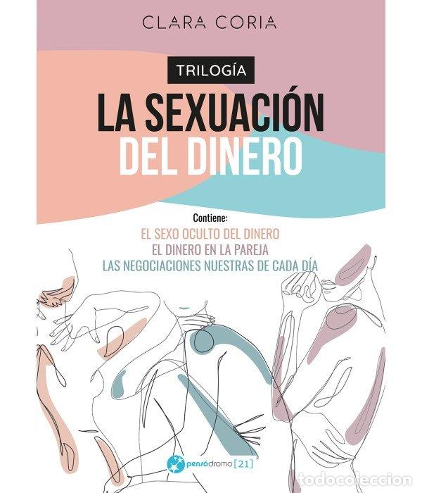 Livros: LA SEXUACION DEL DINERO - CORIA, CLARA