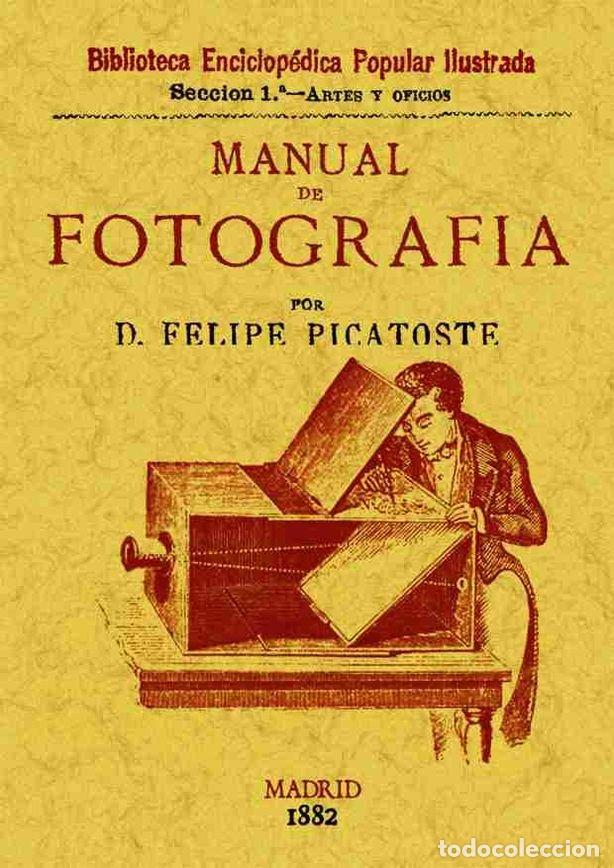 books: MANUAL DE FOTOGRAFIA - PICATOSTE, FELIPE