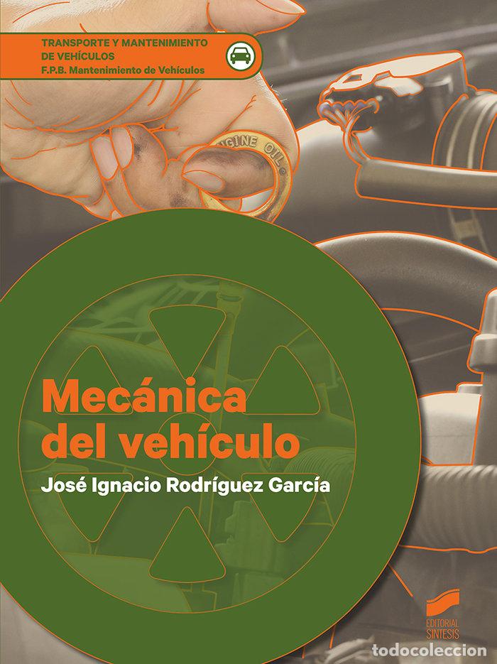 Libros: MECANICA DEL VEHICULO - RODRIGUEZ GARCIA, JOSE IGNACIO